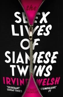 THE SEX LIVES OF SIAMESE TWINS | 9780099535560 | IRVINE WELSH