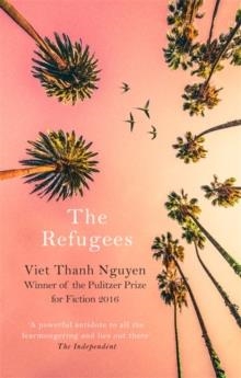 THE REFUGEES | 9781472153784 | VIET THANH NGUYEN