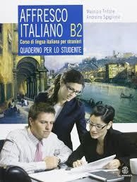 AFFRESCO ITALIANO B2 QUADERNO PER LO STUDENTE | 9788800805889