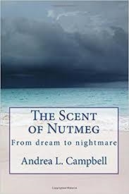 THE SCENT OF NUTMEG | 9781541087378 | ANDREA L. CAMPBELL