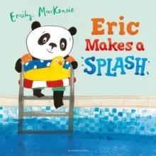 ERIC MAKES A SPLASH | 9781408882962 | EMILY MACKENZIE
