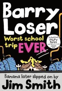 BARRY LOSER 9: WORST SCHOOL TRIP EVER! | 9781405283991 | JIM SMITH