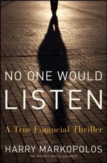 NO ONE WOULD LISTEN | 9780470919002 | HARRY MARKOPOLOS