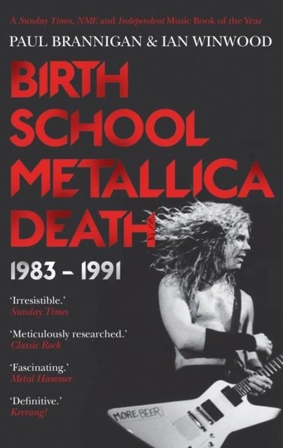 BIRTH SCHOOL METALLICA DEATH: 1983-1991 | 9780571294152 | PAUL BRANNIGAN
