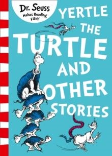 DR SEUSS: YERTLE THE TURTLE AND OTHER STORIES | 9780008240035 | DR SEUSS