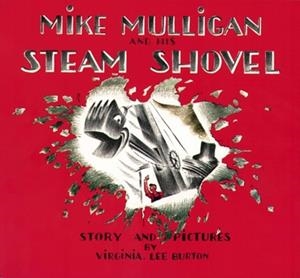 MIKE MULLIGAN AND HIS STEAM SHOVEL | 9780395259399 | VIRGINIA LEE BURTON