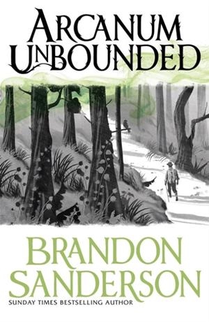 ARCANUM UNBOUNDED: THE COSMERE COLLECTION | 9781473218055 | BRANDON SANDERSON