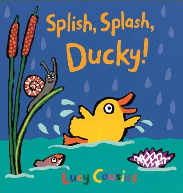 SPLISH, SPLASH, DUCKY! | 9781406376791 | LUCY COUSINS