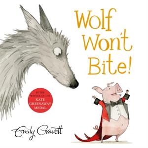 WOLF WON'T BITE! PB | 9781509884728 | EMILY GRAVETT