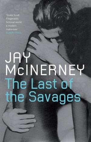 THE LAST OF THE SAVAGES | 9781408800959 | JAY MCINERNEY