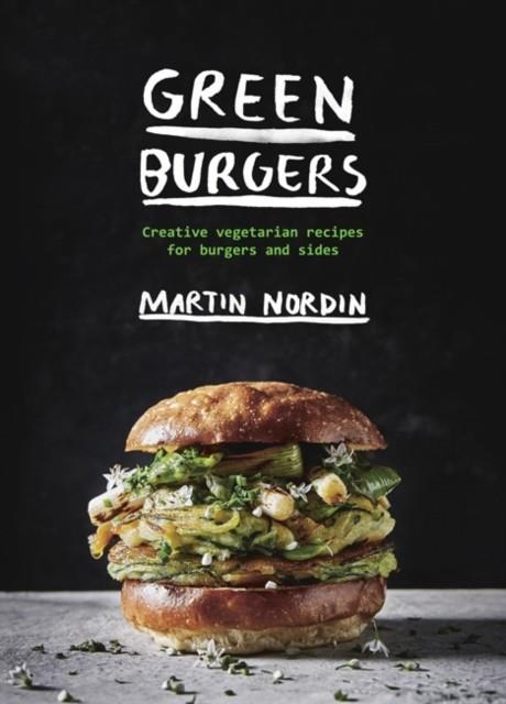 GREEN BURGERS | 9781784881436 | MARTIN NORDIN