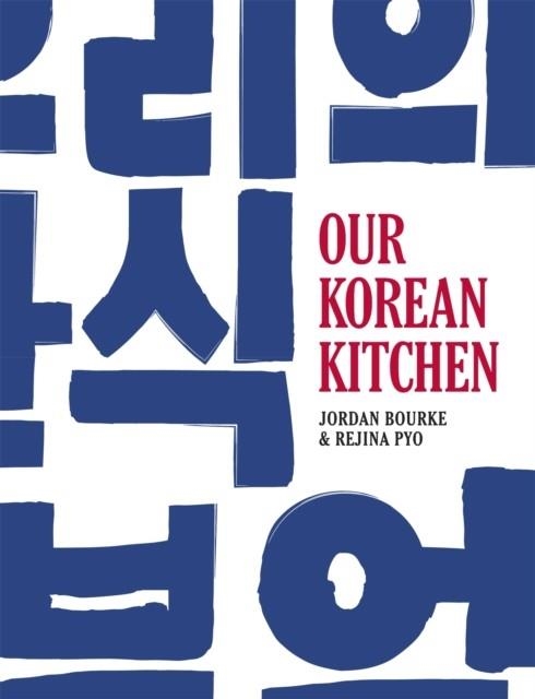 OUR KOREAN KITCHEN | 9780297609711 | JORNAN BOURKE