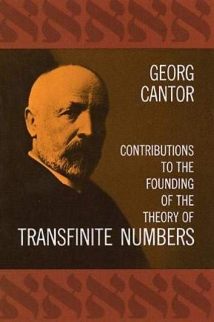 CONTRIBUTIONS TO THE FOUNDING OF THE THEORY OF TRANSFINITE NUMBERS | 9780486600451 | GEORG CANTOR