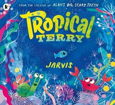 TROPICAL TERRY | 9781406378627 | JARVIS