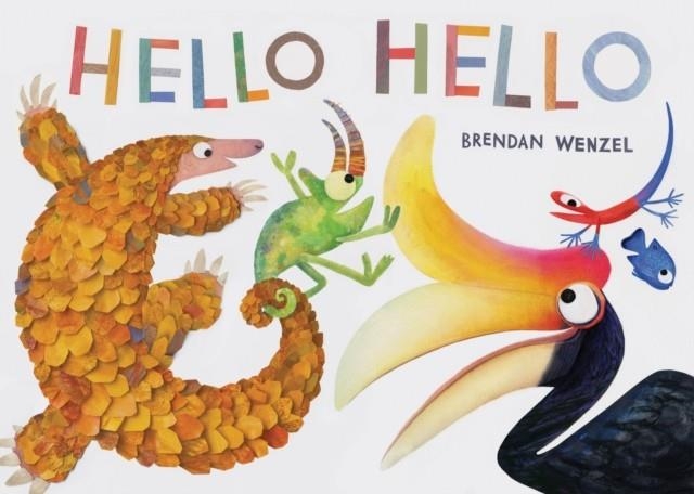 HELLO HELLO | 9781452150147 | ILLUSTRATED BY BRENDAN WENZEL