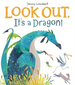 LOOK OUT, IT'S A DRAGON! | 9781848698215