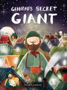 GRANDAD'S SECRET GIANT | 9781847808486 | DAVID LITCHFIELD
