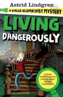 A KALLE BLOMKVIST MYSTERY: LIVING DANGEROUSLY | 9780192749291