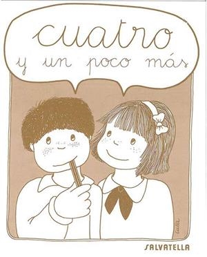CUATRO Y UN POCO MAS | 9788472104082 | EGB