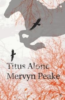 TITUS ALONE | 9780749394875 | MERVYN PEAKE