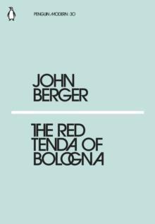 RED TENDA DE BOLOGNA, THE | 9780241339015 | JOHN BERGER
