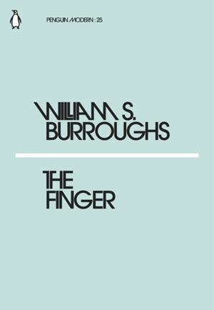 THE FINGER | 9780241339077 | WILLIAM S. BURROUGHS