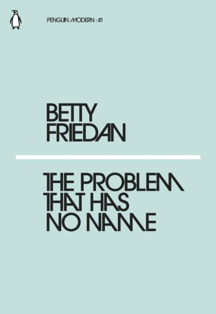 THE PROBLEM THAT HAS NO NAME | 9780241339268 | BETTY FRIEDAN