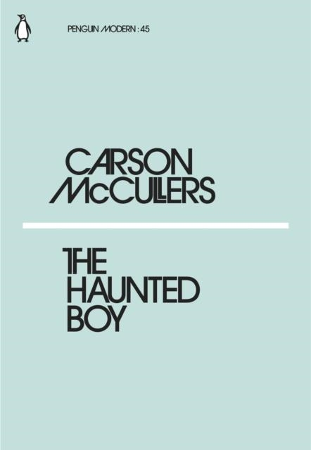 THE HAUNTED BOY | 9780241339503 | CARSON MCCULLERS