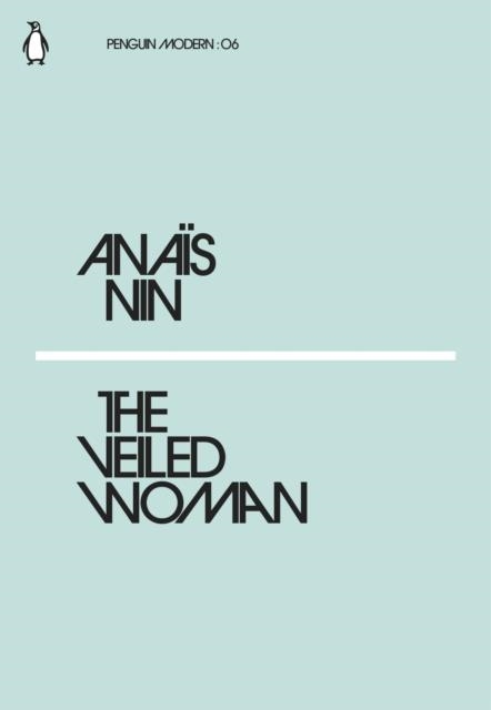 THE VEILED WOMAN | 9780241339541 | ANAIS NIN