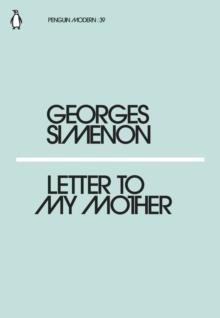 LETTER TO MY MOTHER | 9780241339664 | GEORGES SIMENON