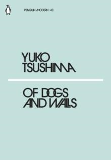 OF DOGS AND WALLS | 9780241339787 | YUKO TSUSHIMA
