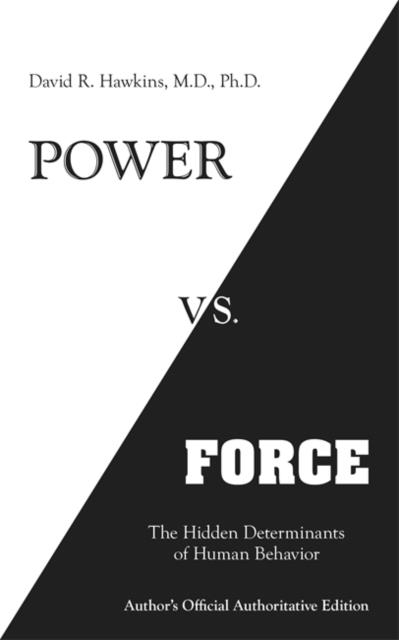 POWER VS. FORCE | 9781401945077 | DAVID R. HAWKINS