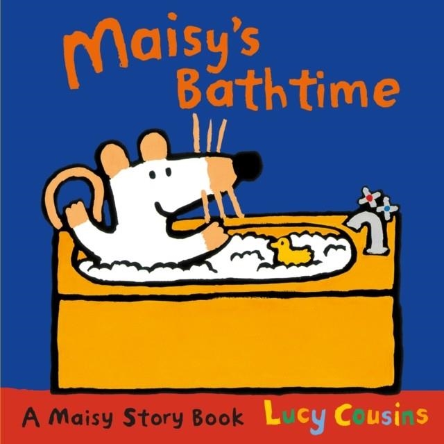 MAISY'S BATHTIME | 9781406334722 | LUCY COUSINS