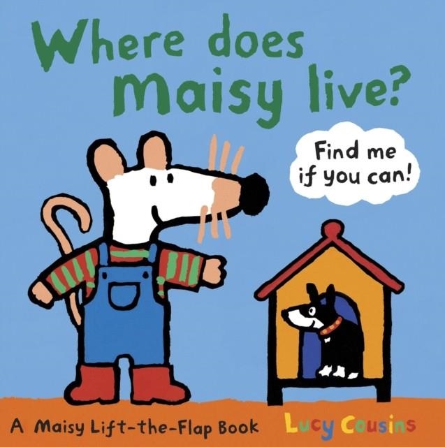 WHERE DOES MAISY LIVE? | 9781406323566 | LUCY COUSINS