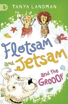 FLOTSAM AND JETSAM AND THE GROOOF | 9781406352177