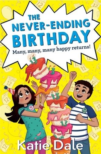 THE NEVER-ENDING BIRTHDAY | 9781509810727 | KATIE DALE