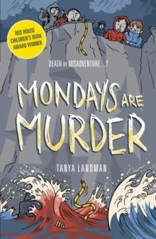 MURDER MYSTERIES 1: MONDAYS ARE MURDER | 9781406344417 | TANYA LANDMAN