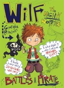 WILF THE MIGHTY WORRIER 2 BATTLES A PIRATE | 9781848669079 | GEORGIA PRITCHETT