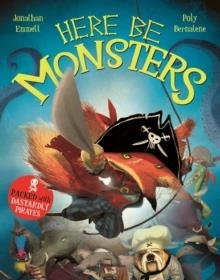 HERE BE MONSTERS  | 9781447203155 | JONATHAN EMMETT