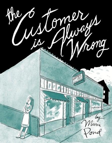 THE CUSTOMER IS ALWAYS WRONG | 9781770462823 | MIMI POND