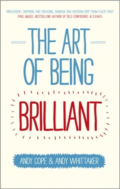 THE ART OF BEING BRILLIANT | 9780857083715 | ANDY COPE, ANDY WHITTIKER