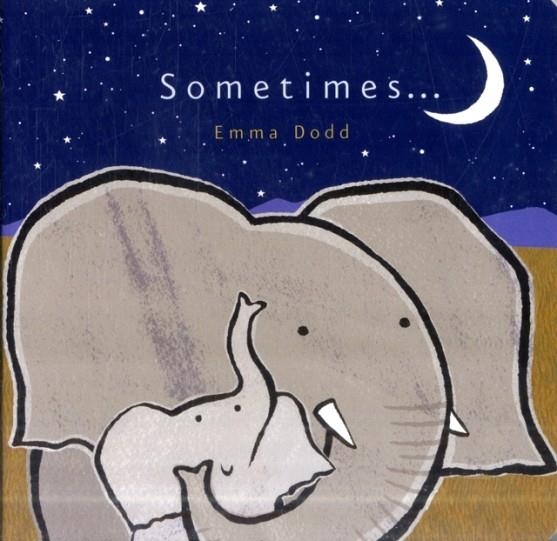 SOMETIMES... | 9781848775619 | EMMA DODD