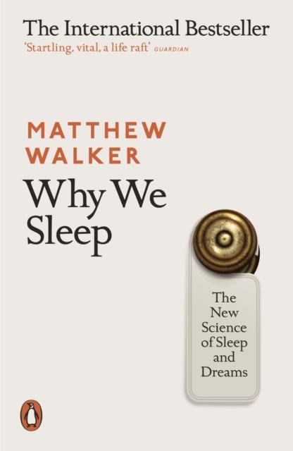 WHY WE SLEEP | 9780141983769 | MATTHEW WALKER