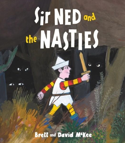 SIR NED AND THE NASTIES | 9781783445677 | BRETT AND DAVID MCKEE