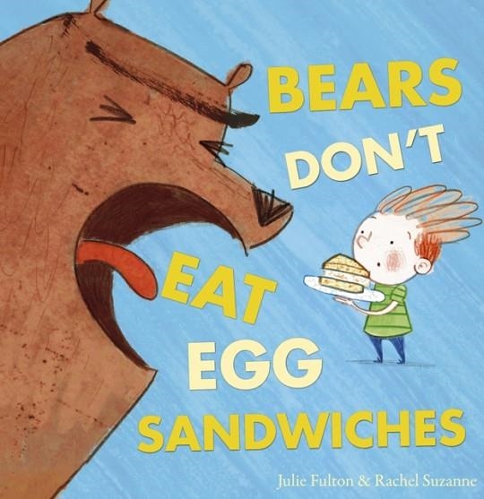BEARS DON'T EAT EGG SANDWICHES | 9781848862838 | JULIE FULTON