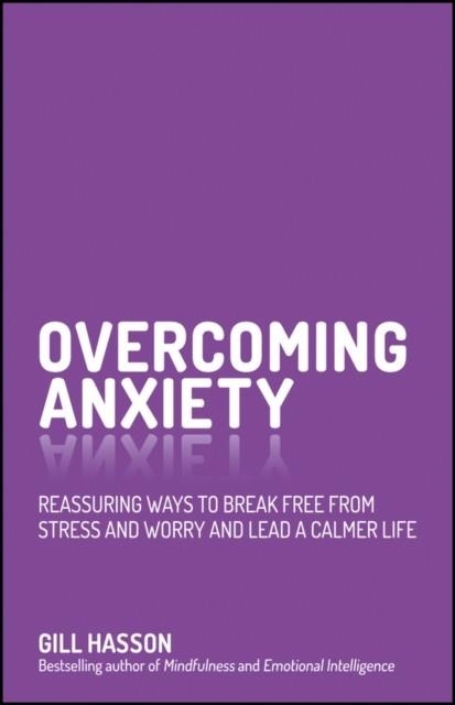 OVERCOMING ANXIETY | 9780857086303 | GILL HASSON