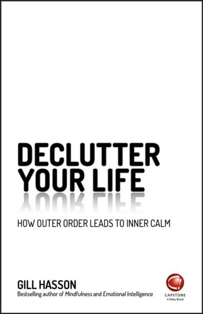 DE-CLUTTER YOUR LIFE | 9780857087379 | GILL HASSON