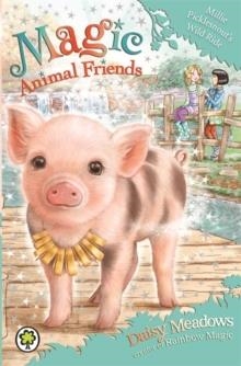 MAGIC ANIMAL FRIENDS 19: MILLIE PICKLESNOUT'S WILD RIDE | 9781408341193 | DAISY MEADOWS
