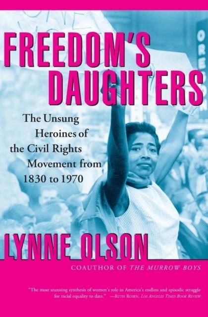 FREEDOM'S DAUGHTERS | 9780684850139 | LYNNE OLSON