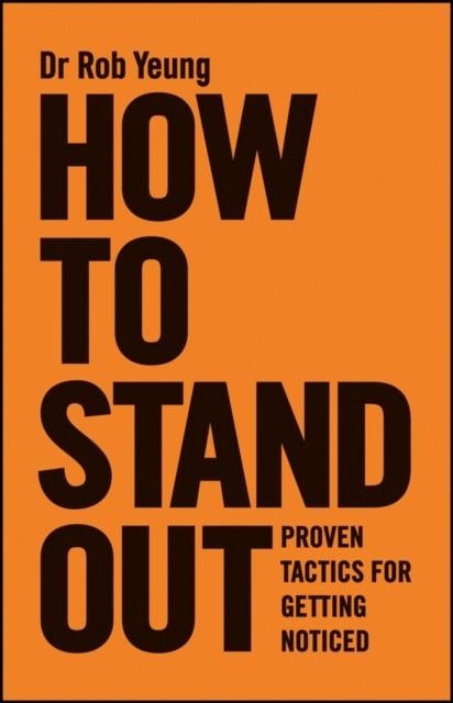 HOW TO STAND OUT | 9780857084255 | ROB YEUNG